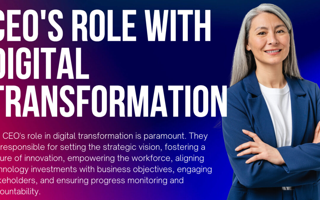 The CEO’s Pivotal Role in Spearheading Digital Transformation