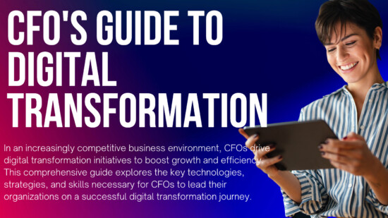 The Comprehensive Guide to Digital Transformation for Corporate CFOs: Driving Growth and Efficiency