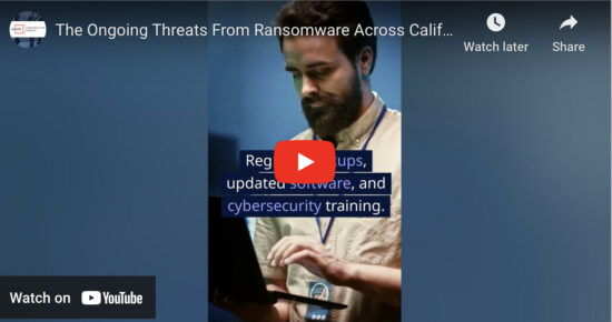 The Ongoing Threats of Ransomware Across California