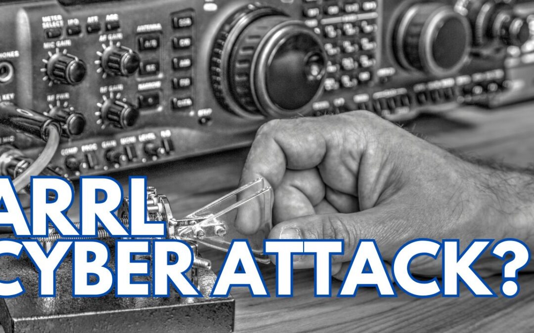 Was The ARRL Hit With A Cyber Attack?